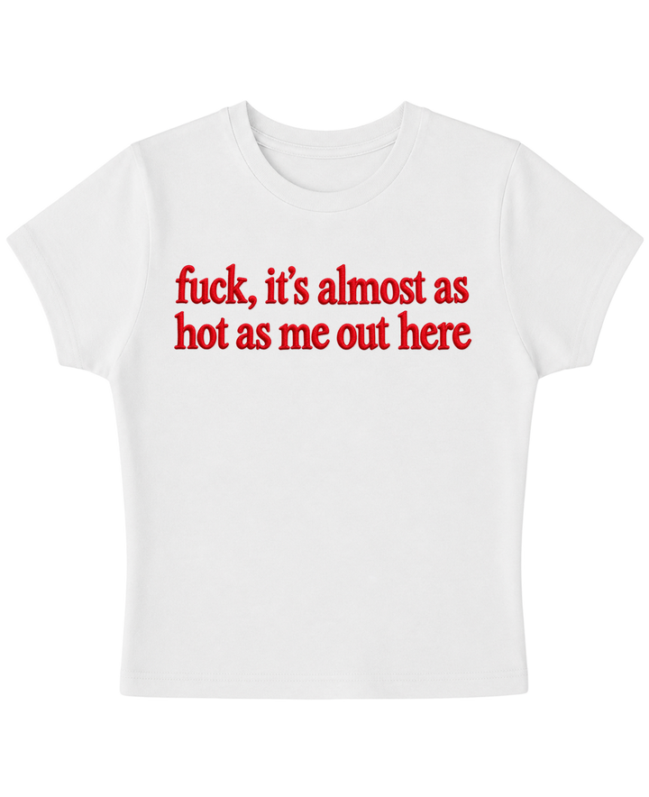 HOT AS ME TEE