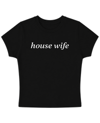 HOUSE WIFE BABY TEE